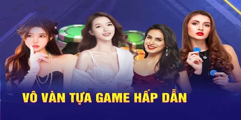 Có vô vàn các tựa game quyến rũ thành viên tham gia