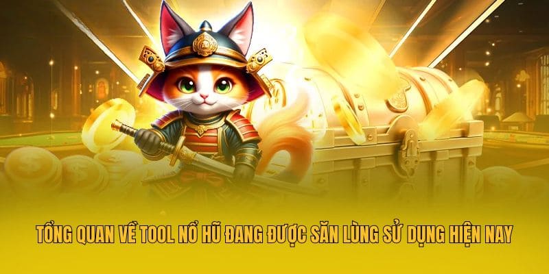 Tool Nổ Hũ - Tiết Lộ Lợi Ích Và Rủi Ro Từ Công Cụ Cực Hot 2 Tổng quan về tool nổ hũ đang được săn lùng sử dụng hiện nay